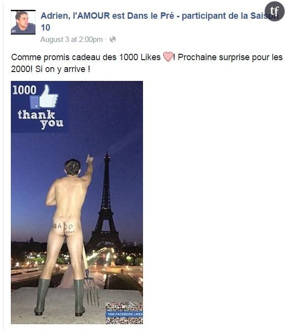 Pour fêter ses 1000 followers sur Facebook, Adrien de "L'amour est dans le pré" saison 10, s'est pris en photo tout nu devant la tour Eiffel.