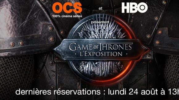 Game of Thrones : comment trouver des places pour l'expo en septembre à Paris