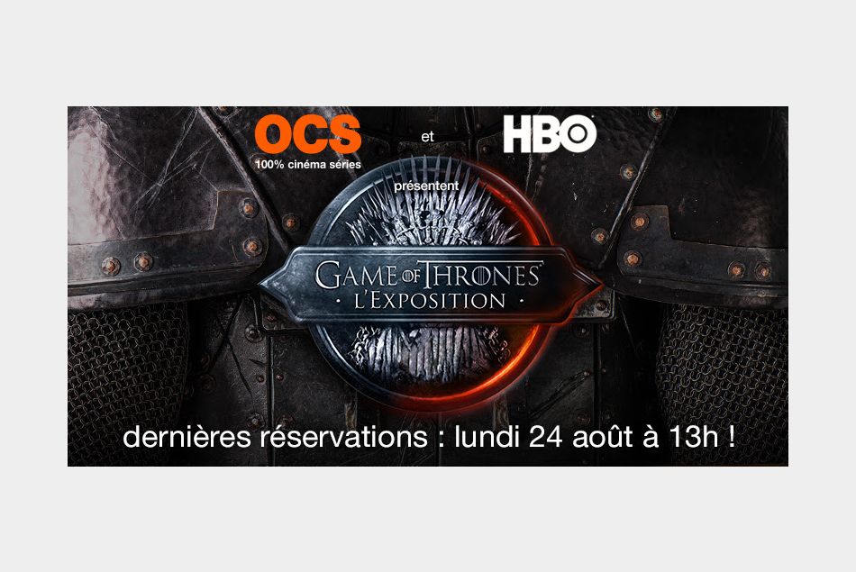 L'exposition dédiée à la série "Game of Thrones" se tiendra au Carrousel du Louvre à Paris, du 8 au 12 septembre 2015. Découvrez comment obtenir des places !
