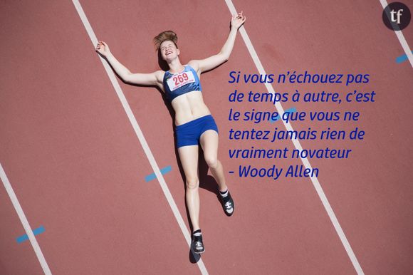 "Si vous n'échouez pas de temps à autre, c'est le signe que vous ne tentez jamais rien de vraiment novateur", Woody Allen