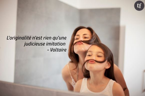 "L'originalité n'est rien qu'une judicieuse imitation", Voltaire