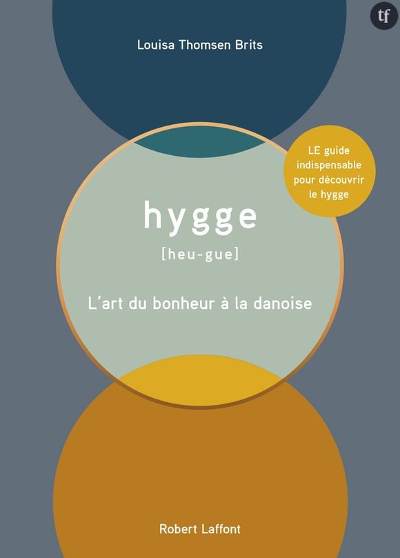 "Hygge, l'art du bonheur à la danoise", de Louisa Thomsen Brits