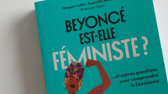 "Beyoncé est-elle féministe ?" : le livre pour comprendre le féminisme