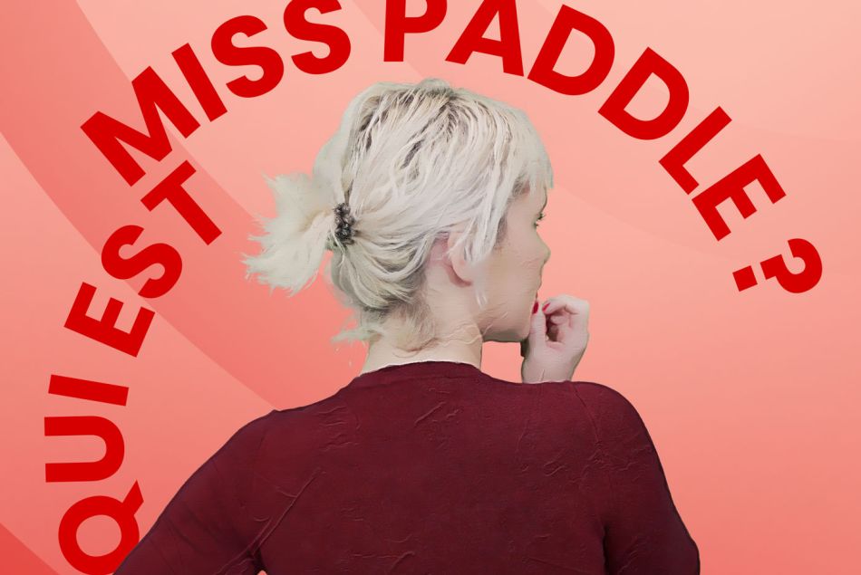 "Qui est Miss Paddle", une production Pavillon Sonore.