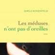 "Les méduses n'ont pas d'oreilles" d'Adèle Rosenfeld