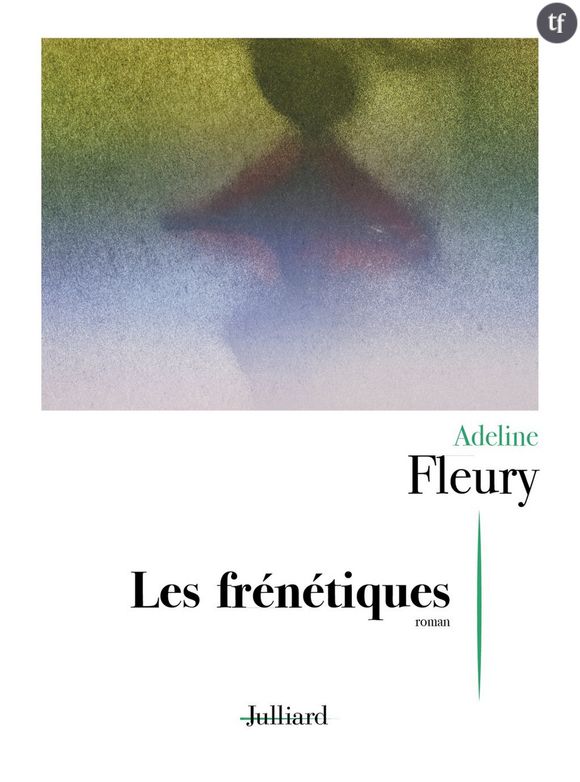 "Les frénétiques" d'Adeline Fleury