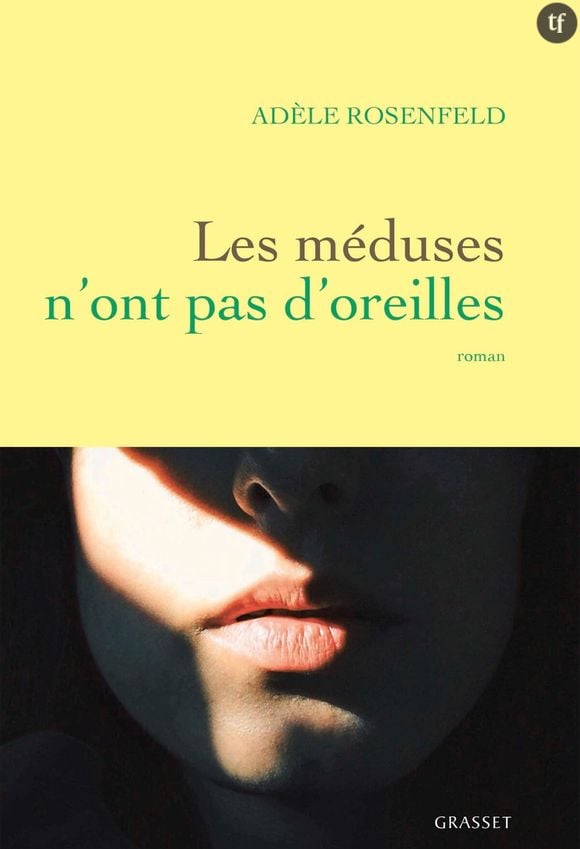 "Les méduses n'ont pas d'oreilles" d'Adèle Rosenfeld