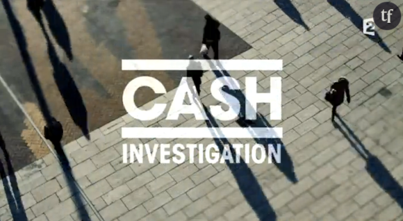 Cash Investigation sur France 2.