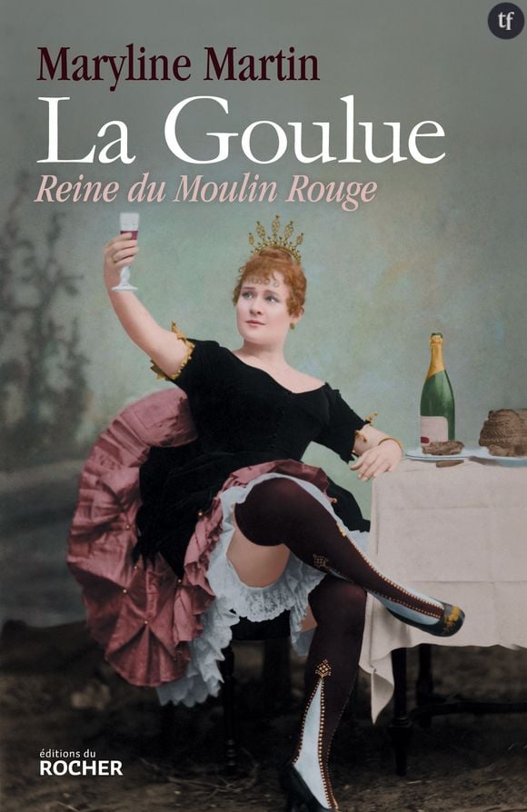 "La Goulue, Reine du Moulin Rouge" : biographie d'une femme résolument moderne