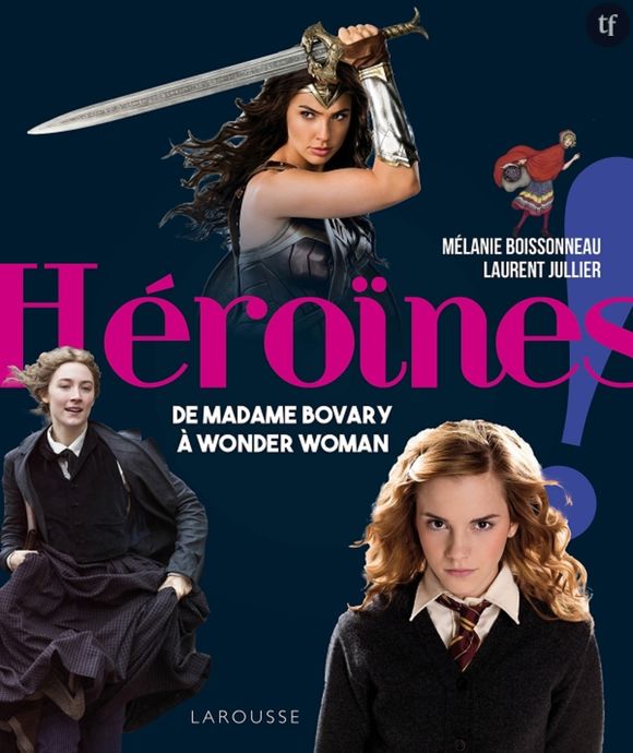 "Héroïnes !", de Laurent Juiller & Mélanie Boissonneau.