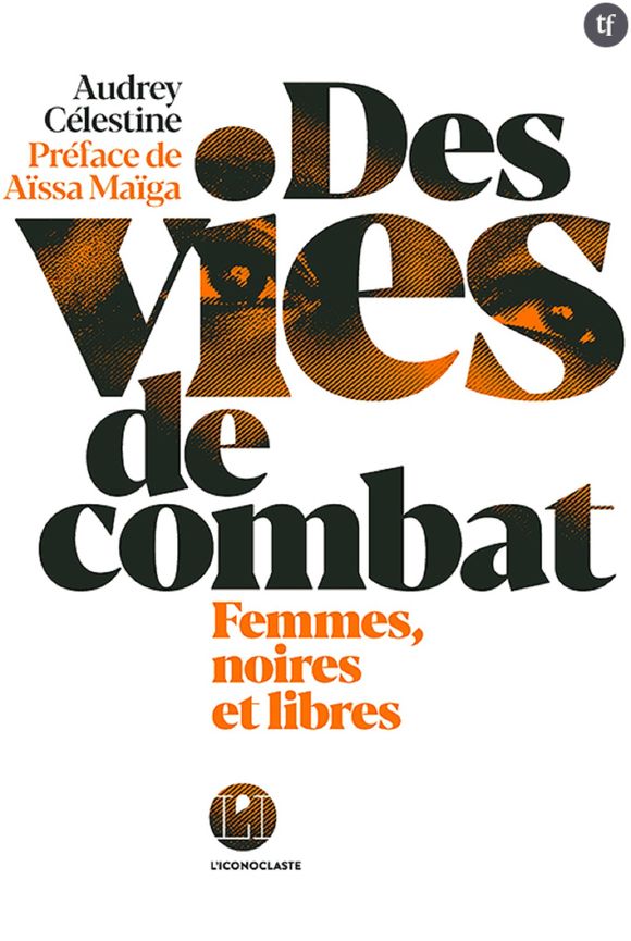 "Des vies de combat", d'Audrey Célestine.