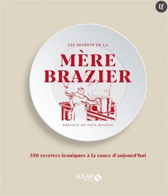 "Les secrets de la mère Brazier" de Roger Garnier et Roger Moreau.