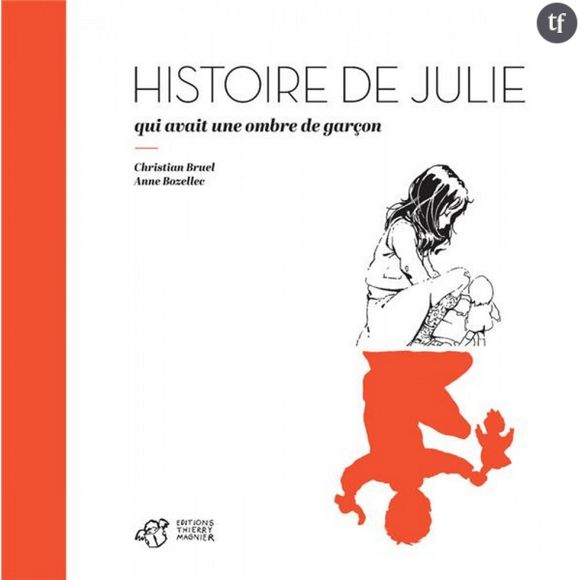 "Histoire de Julie qui avait une ombre de garçon", de Christian Bruel et Anne Bozellec