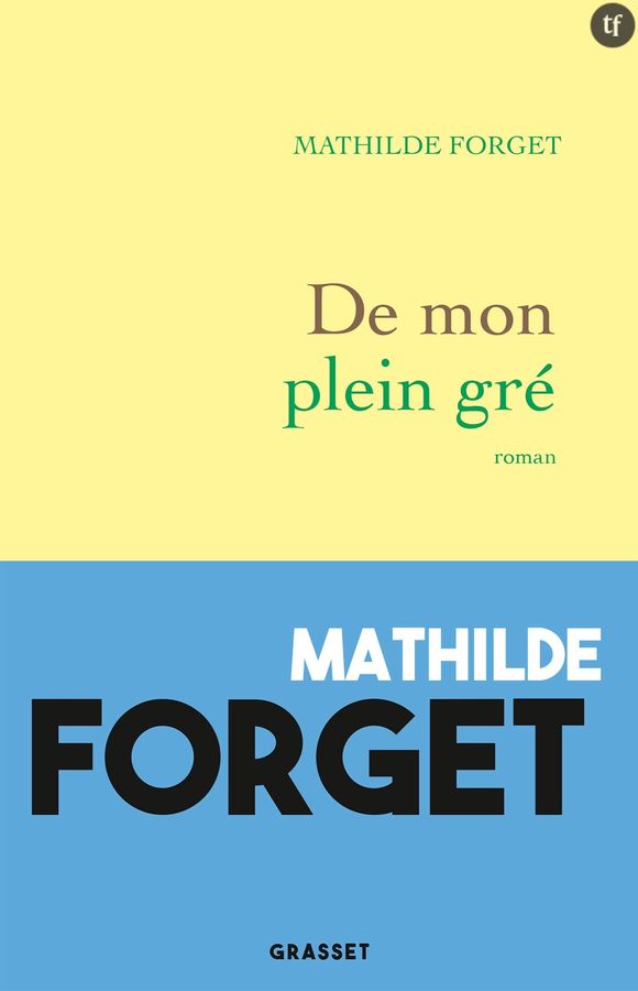 "De mon plein gré" de Mathilde Forget