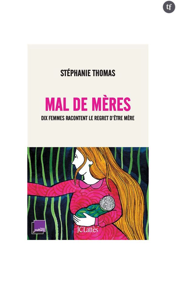 "Mal de mères", de Stéphanie Thomas