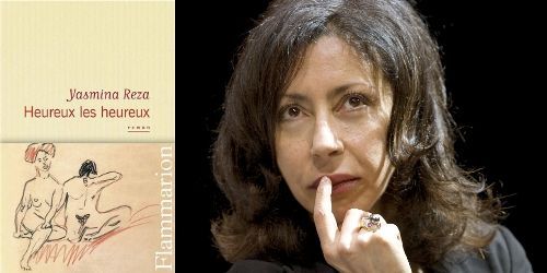 On a lu "Heureux les heureux", de Yasmina Reza : cruellement drôle