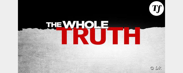 The Whole Truth : la série en direct live streaming et sur TF1 Replay