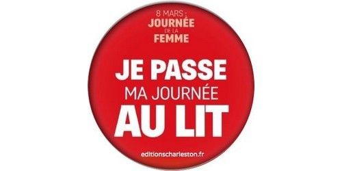 Journée de la femme : le 8 mars restez sous la couette !