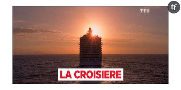 La Croisière : épisode 1 en vidéo sur TF1 Replay