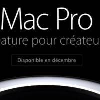 Mac Pro : Apple propose de nouveaux modèles dès le 19 décembre