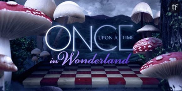 "Once Upon A Time in Wonderland" : ABC met un terme à la série