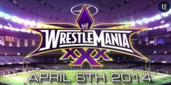 Wrestlemania XXX : heure, chaîne et streaming des combats de catch (6 avril)