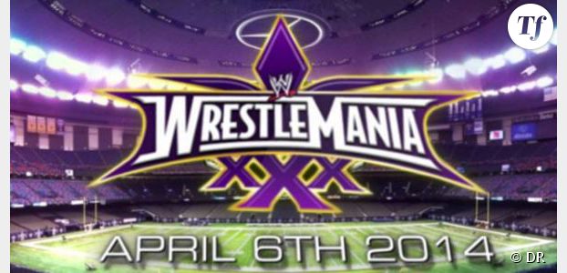 Wrestlemania XXX : heure, chaîne et streaming des combats de catch (6 avril)