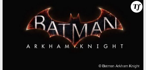 Batman Arkham Knight : une date de sortie repoussée en 2015