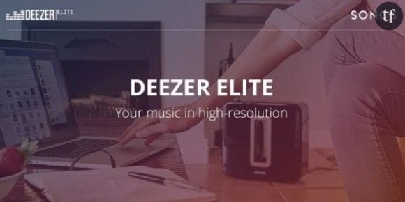 Deezer Elite la nouvelle offre premium de musique en streaming