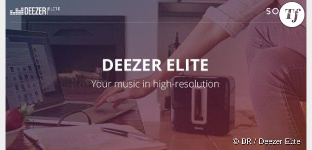 Deezer Elite la nouvelle offre premium de musique en streaming