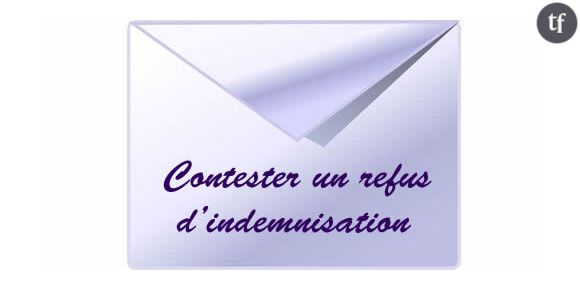 Contester un refus d'indemnisation