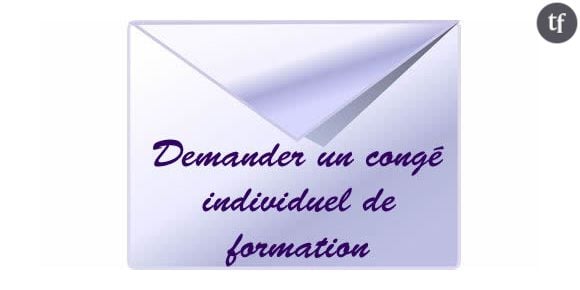 Comment demander un congé individuel de formation (CIF) ?