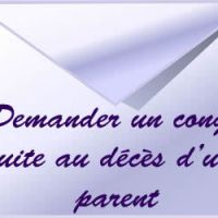 Comment demander un congé suite au décès d'un parent (modèle de lettre)