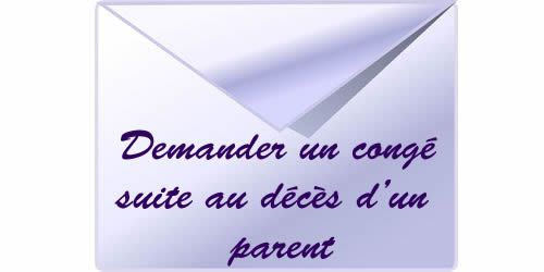 Comment demander un congé suite au décès d'un parent (modèle de lettre)