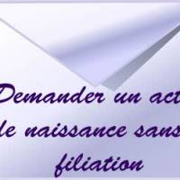 Demander un acte de naissance sans filiation