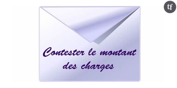 Comment contester le montant des charges?