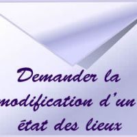 Demander la modification d'un état des lieux