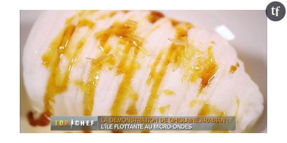 Recette Top Chef 2013 : Ile flottante au micro-ondes de Ghislaine Arabian