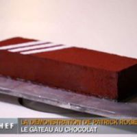 Recette Top Chef : Gâteau au chocolat de Patrick Roger
