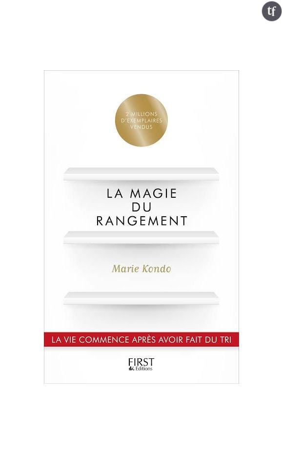 Marie Kondo, La magie du rangement, First Éditions, 17,95 euros.