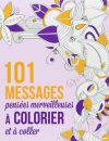 101 messages et pensées merveilleuses à colorier et à coller