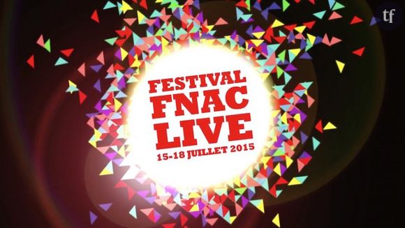 Le festival Fnac Live 2015, du 15 au 18 juillet.