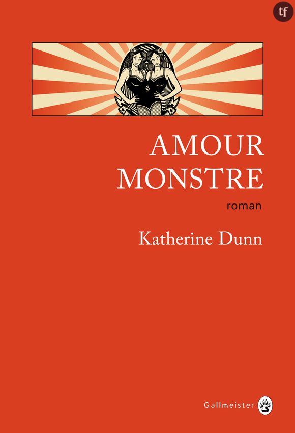 Amour monstre, de Katherine Dunn