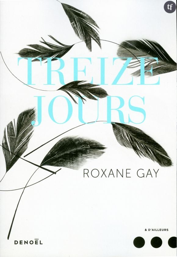 Treize jours de Roxane Gay