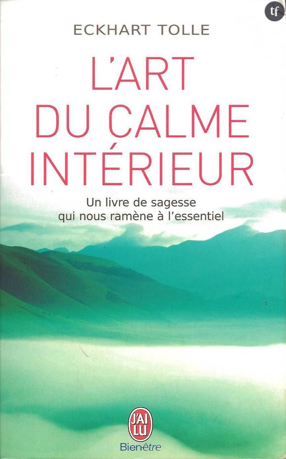 L'art du calme intérieur, d'Eckhart Tolle (éditions J'AI LU)