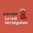 La nuit des Béguines d'Aline Kiner
