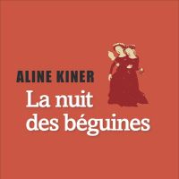 #BouquinClub : "La nuit des Béguines" d'Aline Kiner