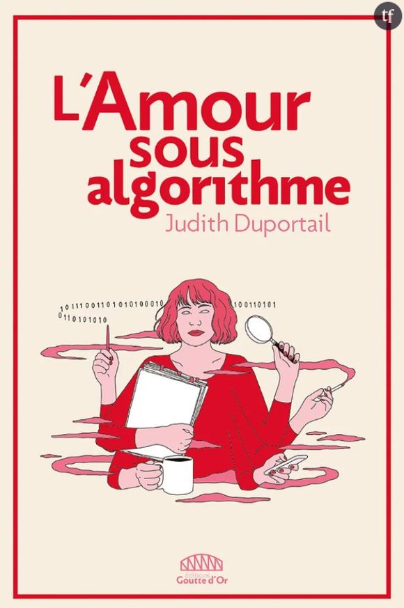"L'Amour sous algorithme" de Judith Duportail