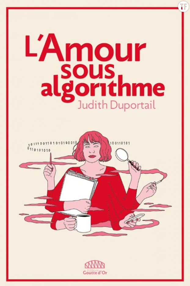 "L'Amour sous algorithme" de Judith Duportail