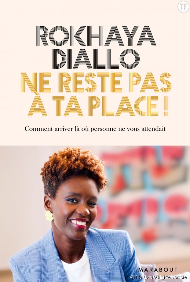 Ne Le Dit à Personne Livre Rokhaya Diallo : ses confidences sur son livre "Ne reste pas à ta place